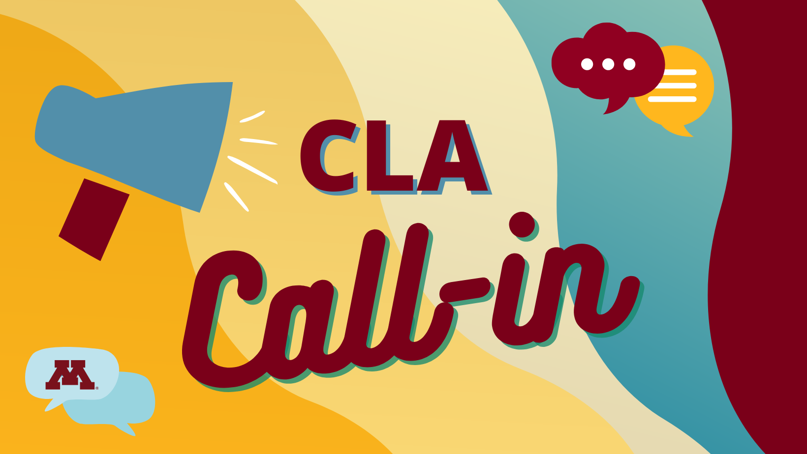 Maroon text spelling "CLA Call-In" on a gold, maroon, and teal patterned background